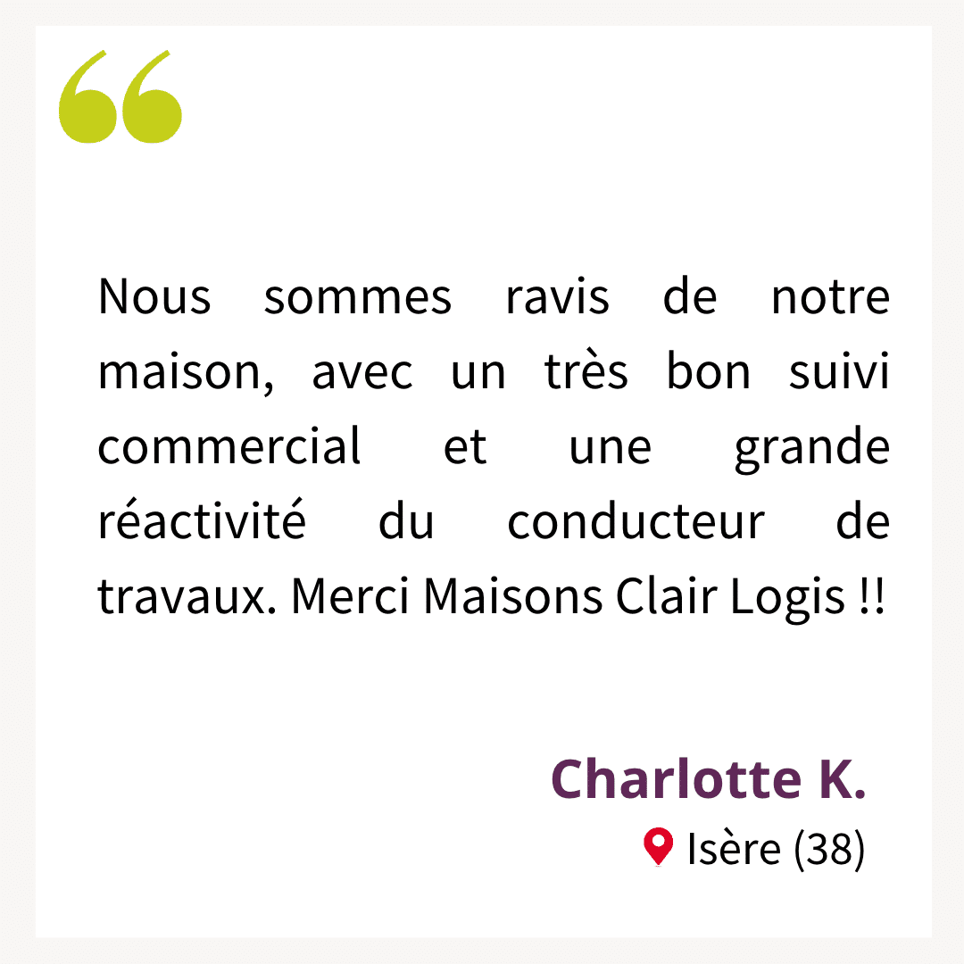 Avis Client sur Maisons Clair Logis Isère